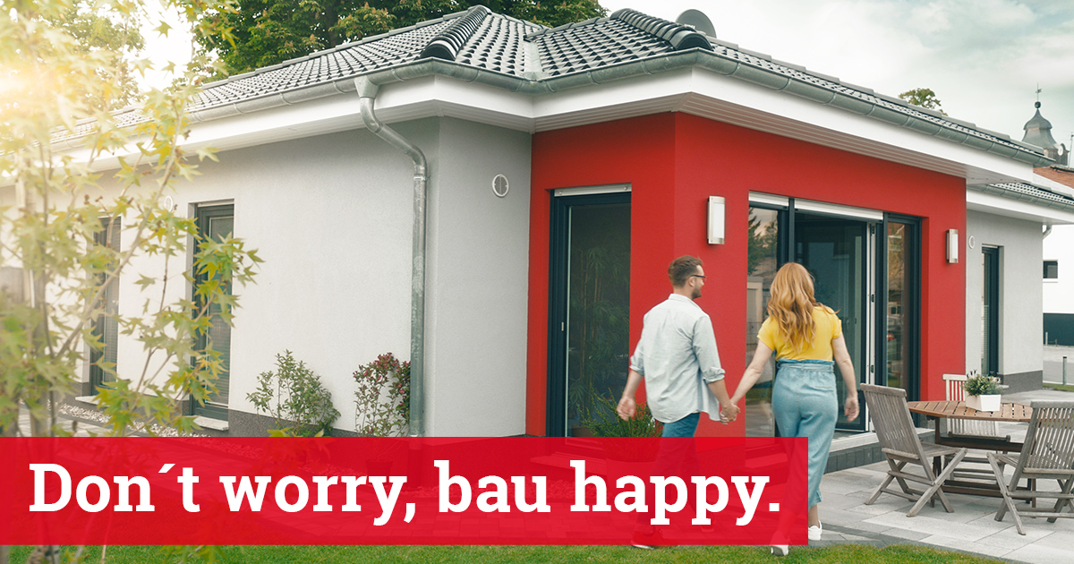 “Don’t worry, bau happy” mit Town & Country Haus