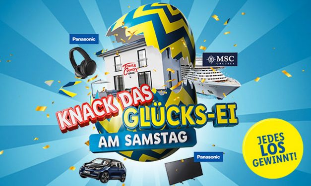 „Knack das Glücks-Ei am Samstag“ und gewinne ein Traumhaus von Town & Country